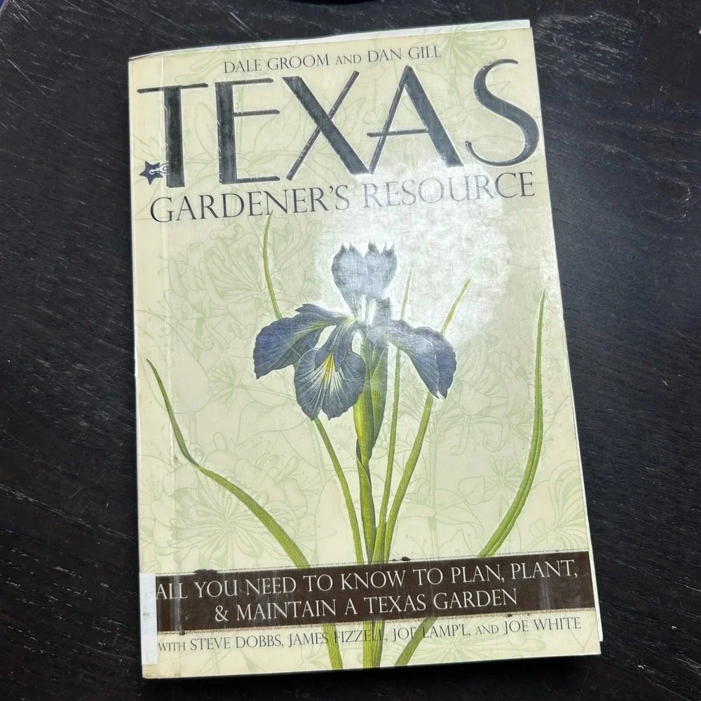 Texas Gardener's Resource Dale Groom Dan Gill Paperback 2009‎ Cool Springs Press